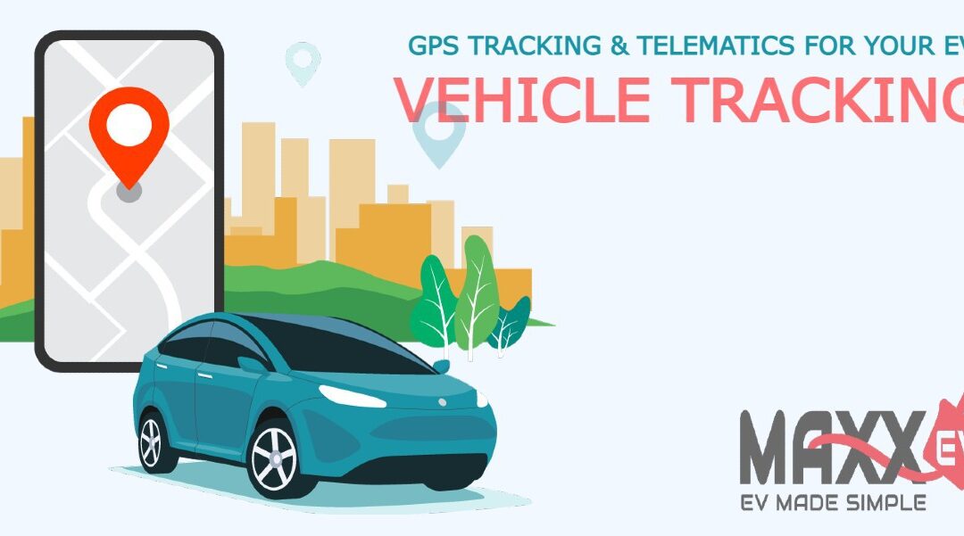 Vehicle Tracking: GPS tracking and telematics for your EV