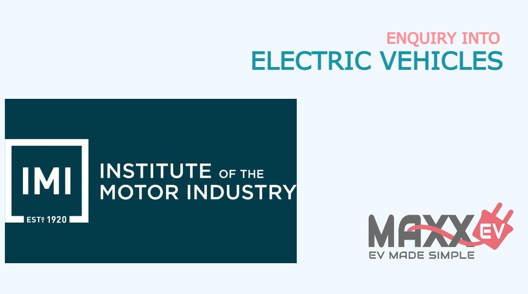 IMI backs government inquiry into EVs