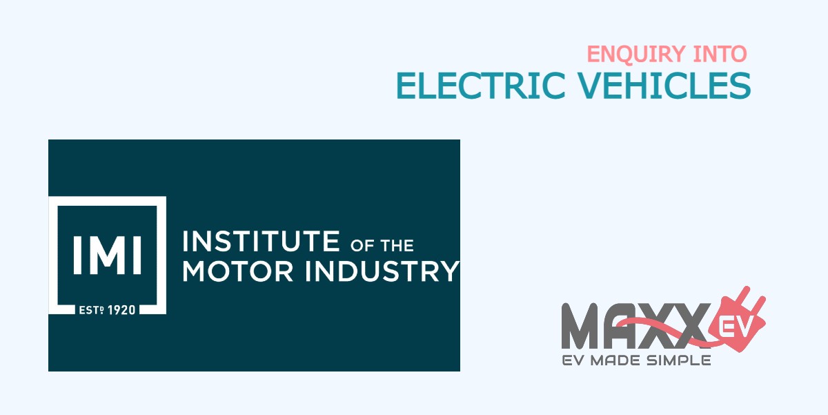 MaxxEv IMI backs government inquiry into EVs IMI backs government inquiry into EVs