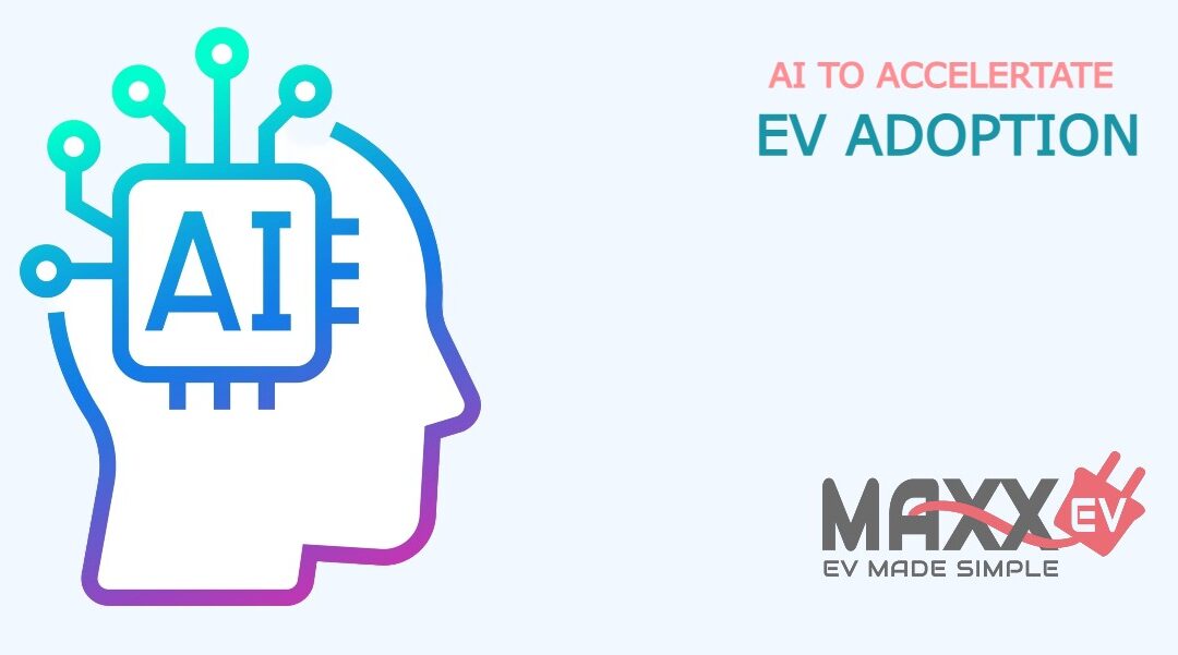 AI to accelerate EV adoption