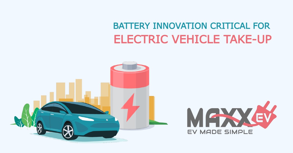MAXXEV Battery innovation critical to EV adoption Battery innovation critical to EV adoption